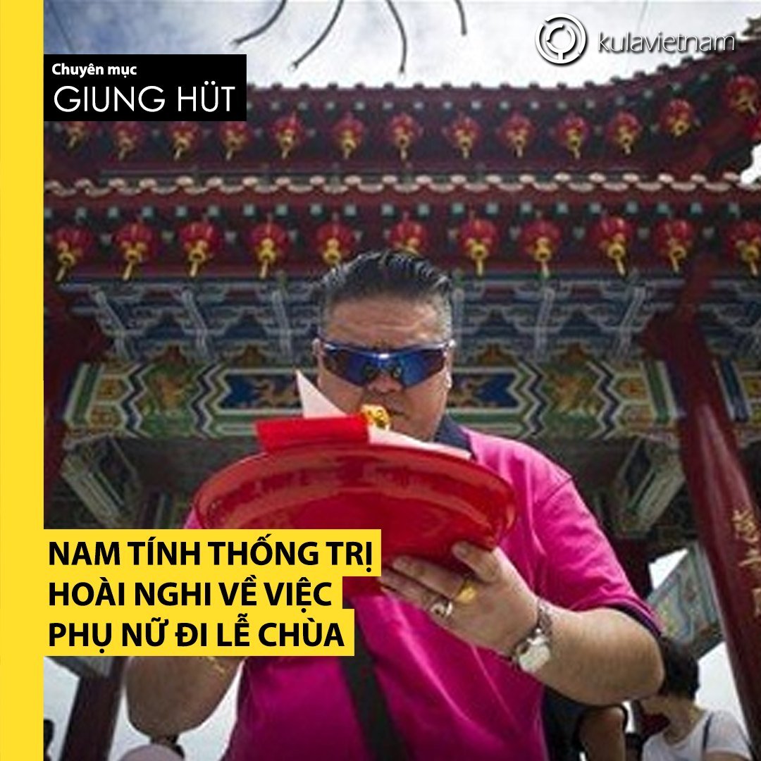 Ảnh minh họa: Nam tính thống trị hoài nghi về việc phụ nữ đi lễ chùa (1)